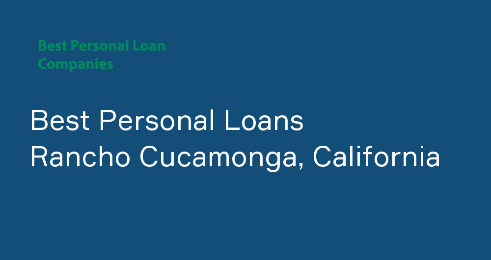 Online Personal Loans in Rancho Cucamonga, California