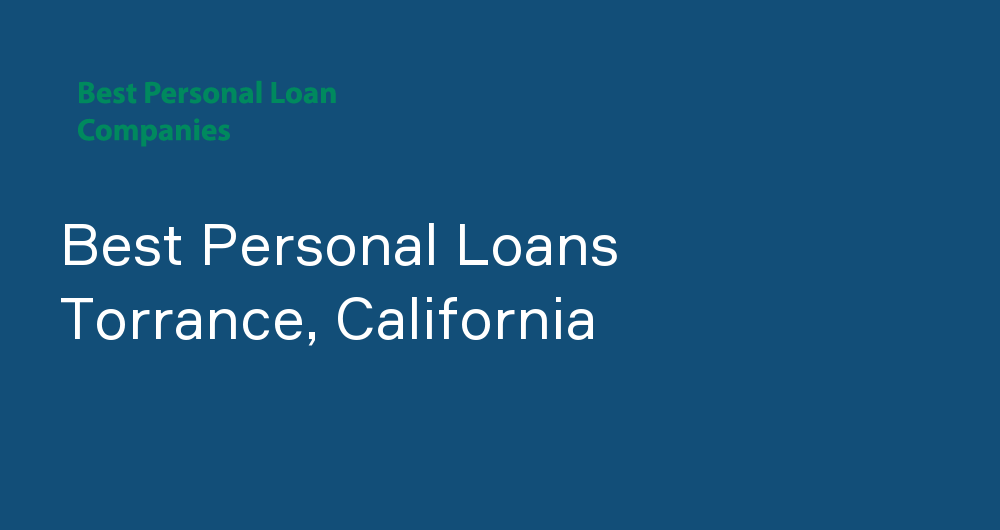 Online Personal Loans in Torrance, California