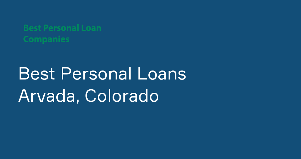 Online Personal Loans in Arvada, Colorado