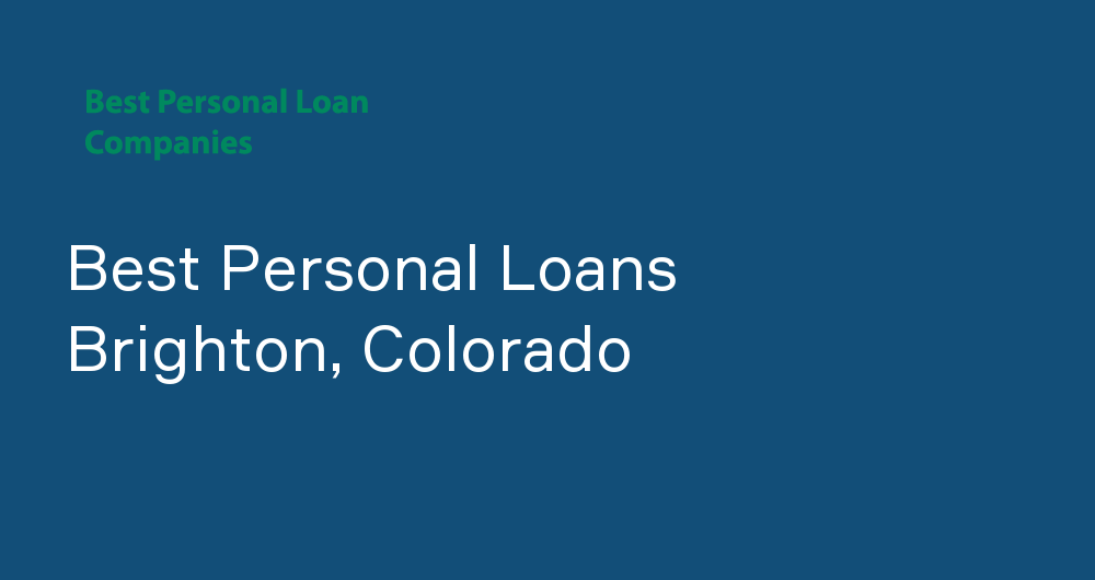 Online Personal Loans in Brighton, Colorado