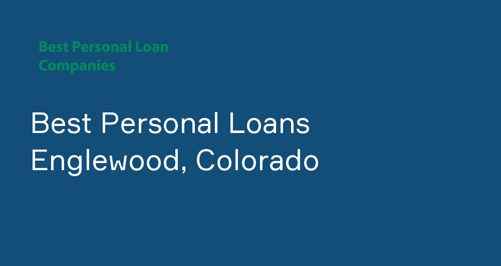 Online Personal Loans in Englewood, Colorado