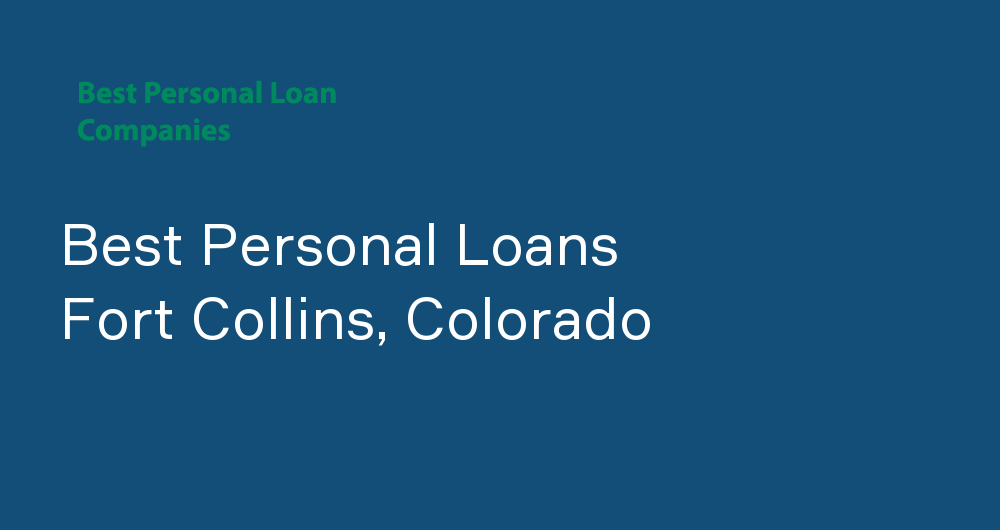 Online Personal Loans in Fort Collins, Colorado