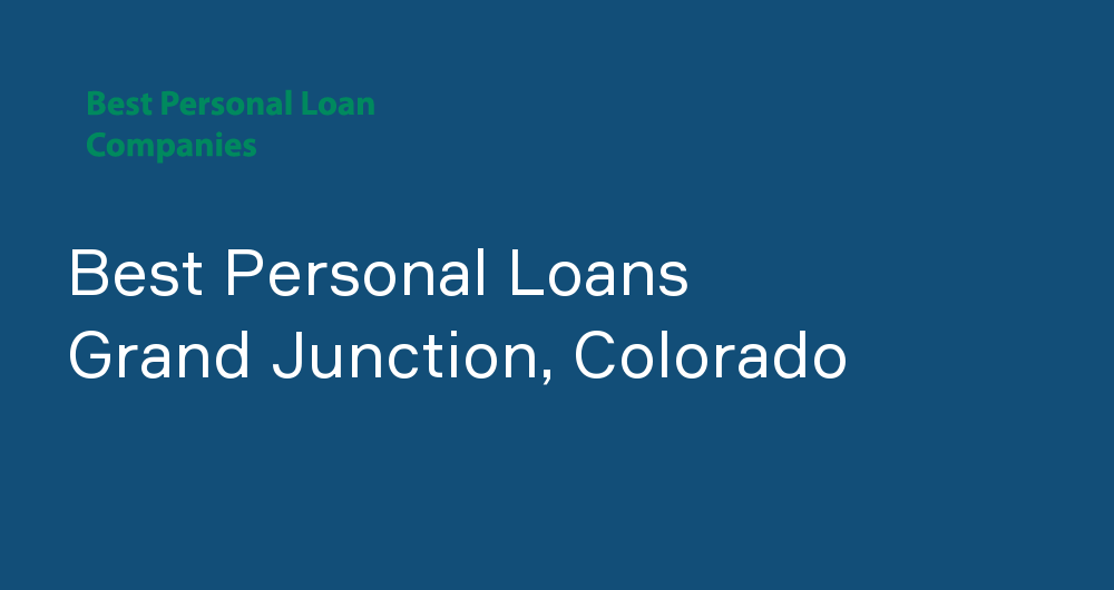 Online Personal Loans in Grand Junction, Colorado