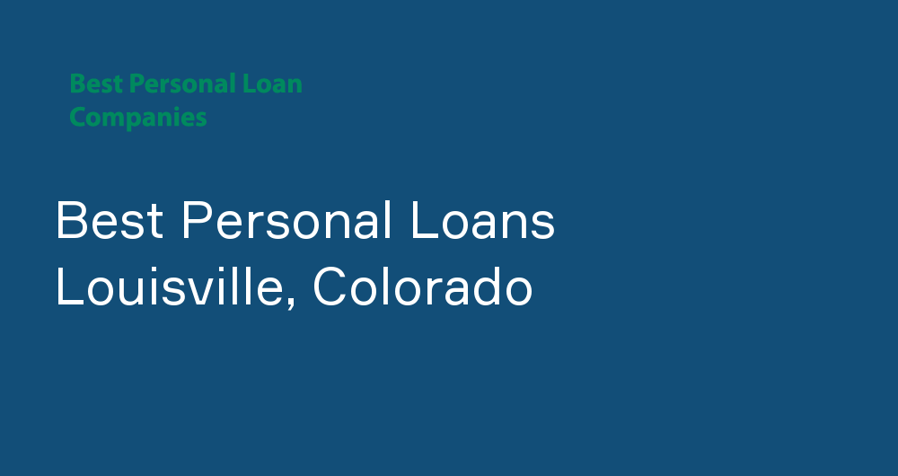 Online Personal Loans in Louisville, Colorado