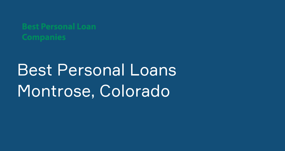 Online Personal Loans in Montrose, Colorado