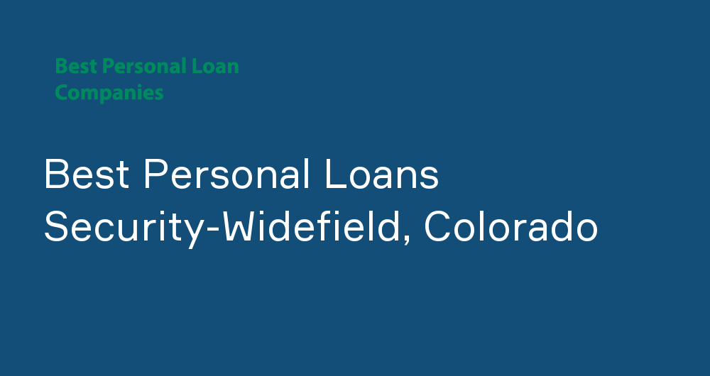 Online Personal Loans in Security-Widefield, Colorado
