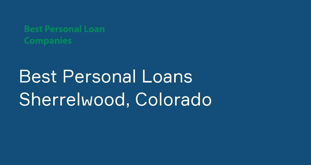 Online Personal Loans in Sherrelwood, Colorado