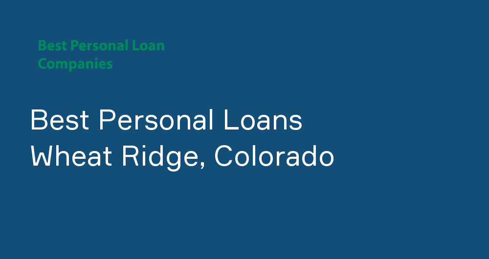 Online Personal Loans in Wheat Ridge, Colorado