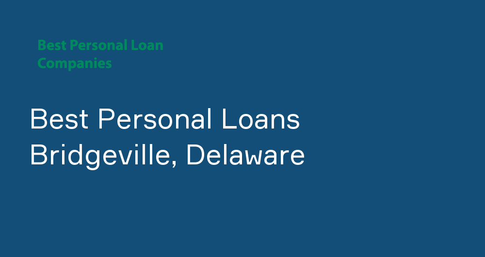 Online Personal Loans in Bridgeville, Delaware