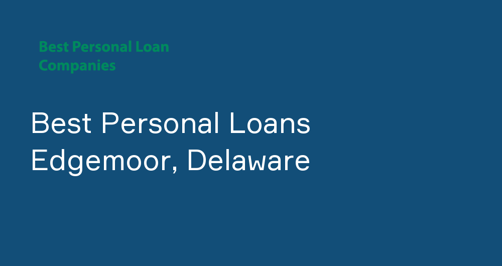 Online Personal Loans in Edgemoor, Delaware