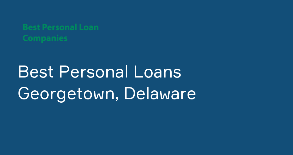 Online Personal Loans in Georgetown, Delaware
