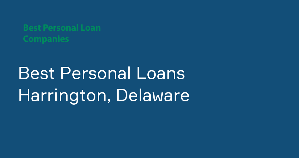 Online Personal Loans in Harrington, Delaware