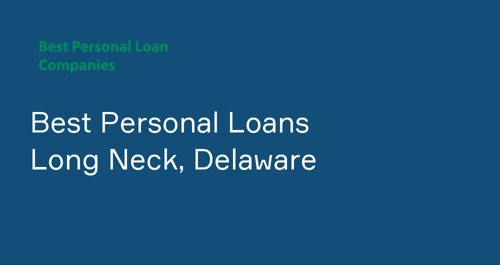 Online Personal Loans in Long Neck, Delaware
