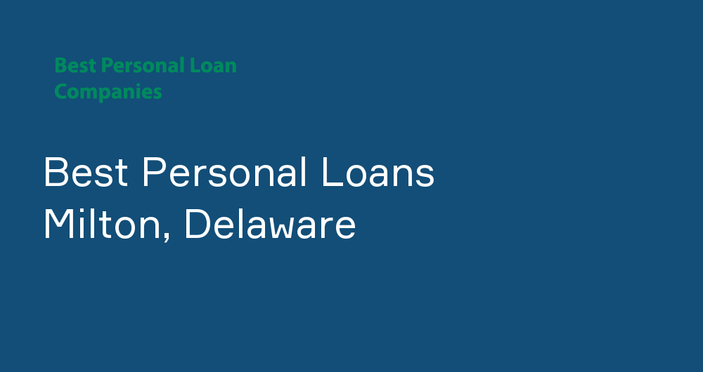 Online Personal Loans in Milton, Delaware