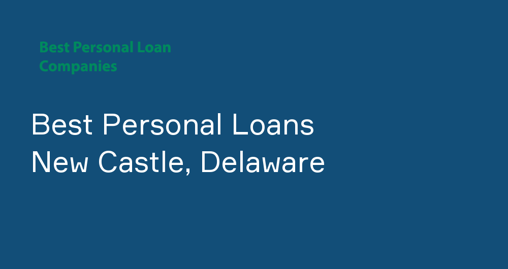 Online Personal Loans in New Castle, Delaware