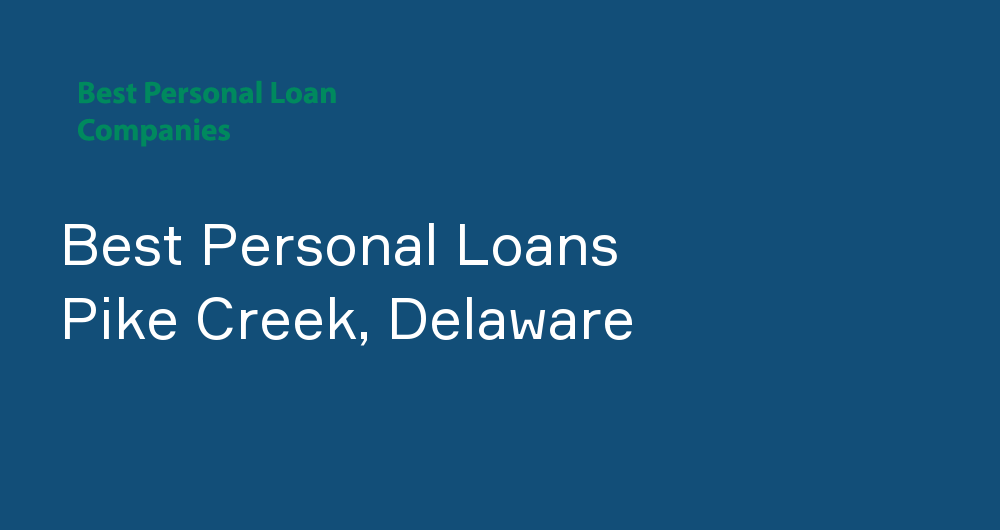 Online Personal Loans in Pike Creek, Delaware