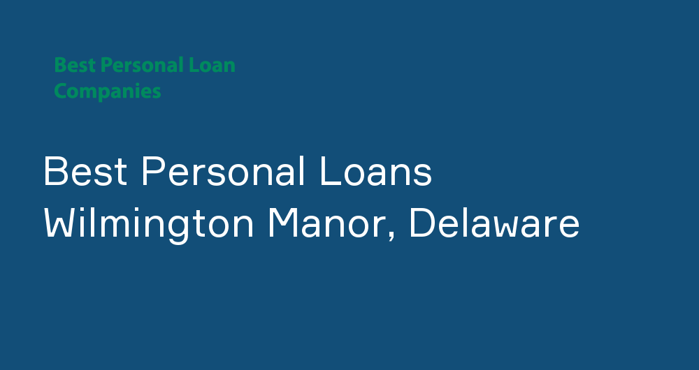 Online Personal Loans in Wilmington Manor, Delaware