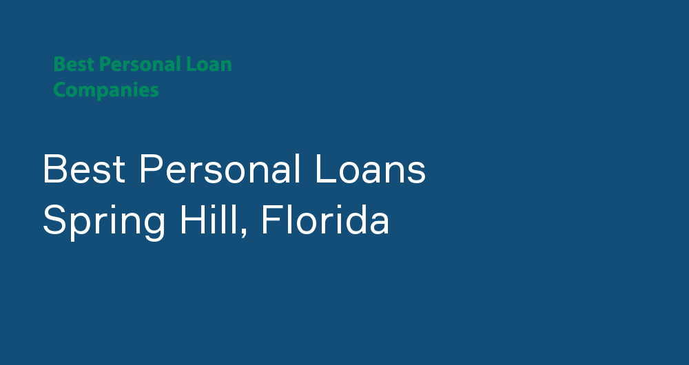 Online Personal Loans in Spring Hill, Florida