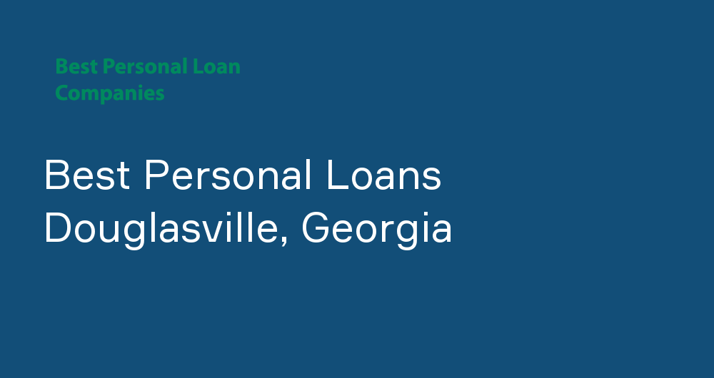 Online Personal Loans in Douglasville, Georgia