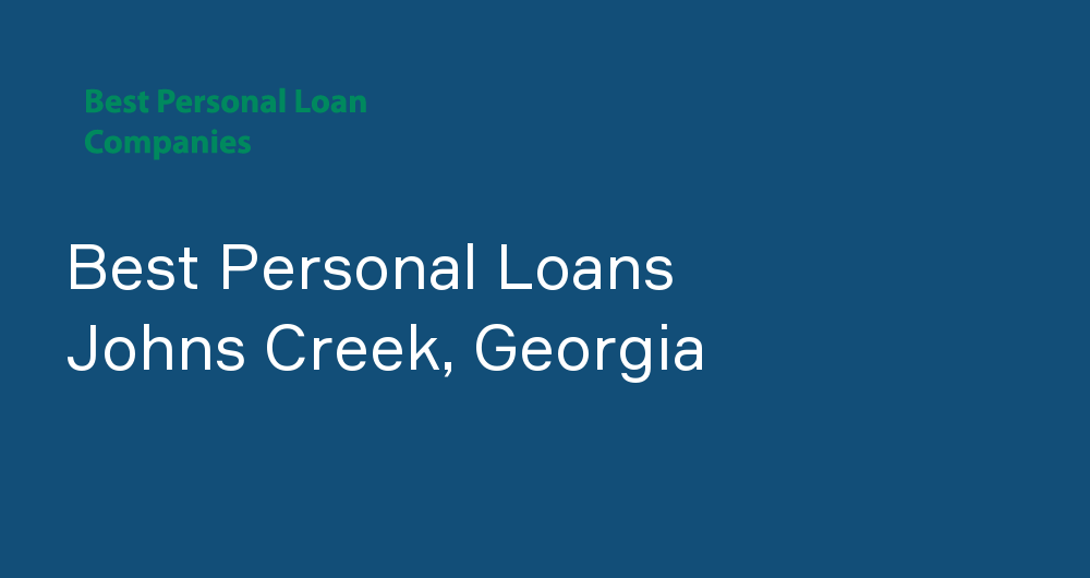 Online Personal Loans in Johns Creek, Georgia