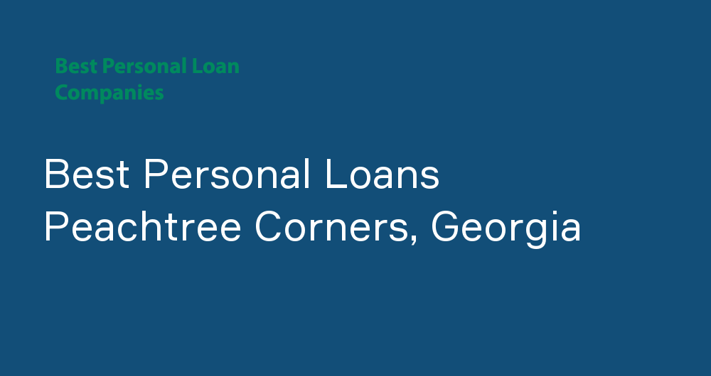 Online Personal Loans in Peachtree Corners, Georgia