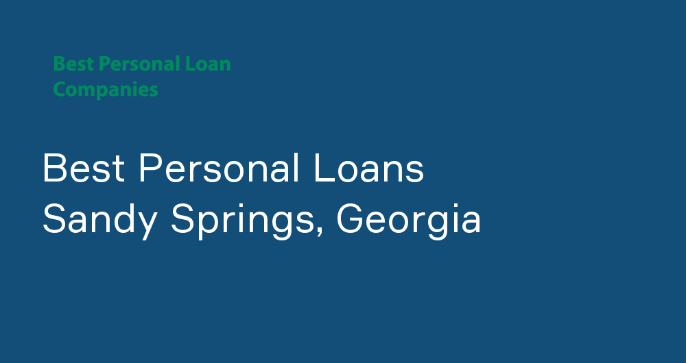Online Personal Loans in Sandy Springs, Georgia