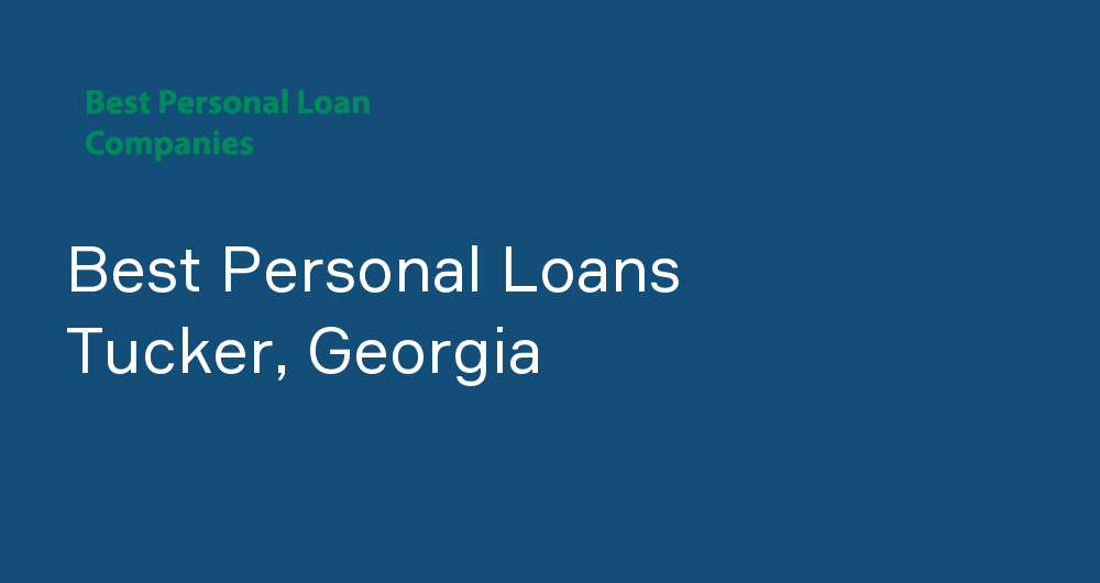 Online Personal Loans in Tucker, Georgia