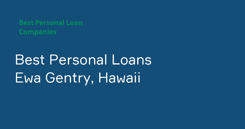 Online Personal Loans in Ewa Gentry, Hawaii