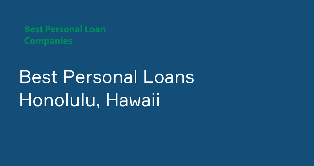 Online Personal Loans in Honolulu, Hawaii