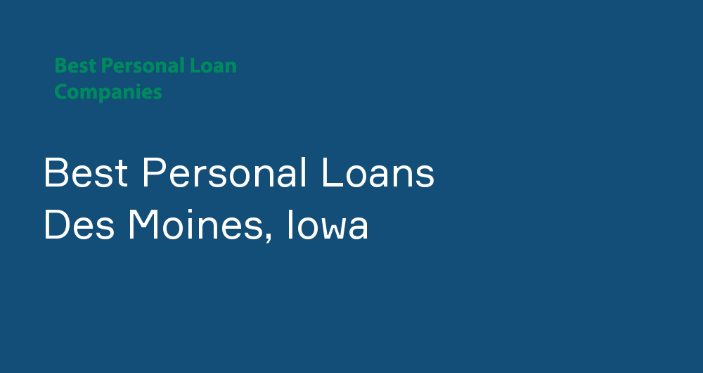 Online Personal Loans in Des Moines, Iowa