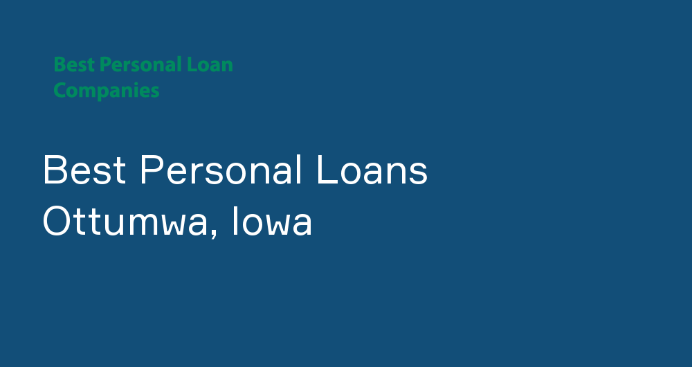 Online Personal Loans in Ottumwa, Iowa