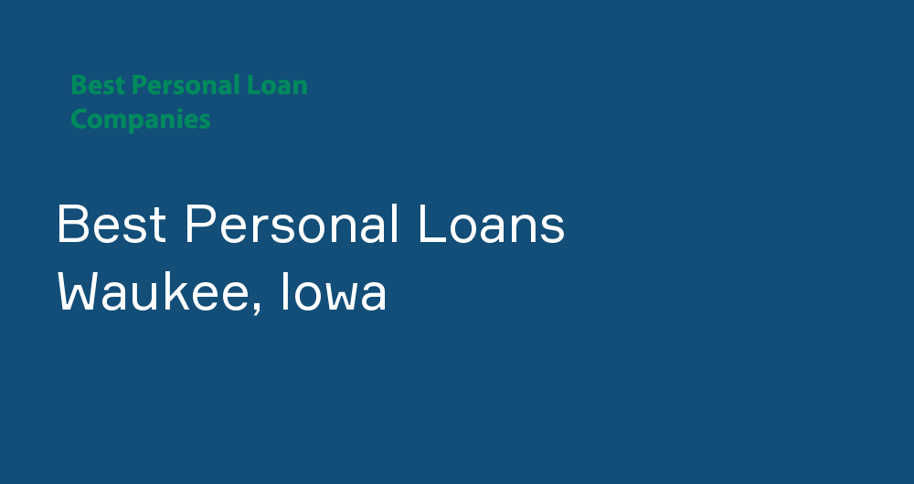 Online Personal Loans in Waukee, Iowa