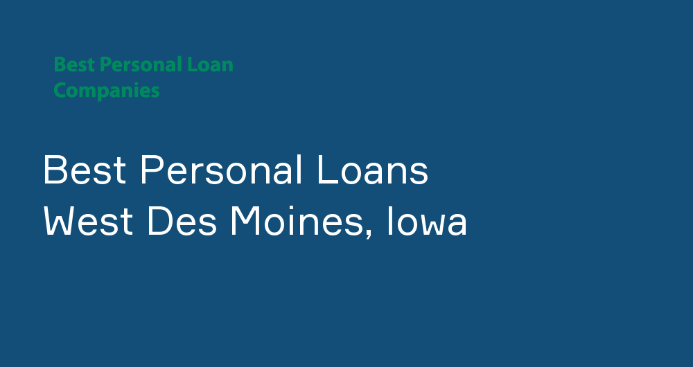 Online Personal Loans in West Des Moines, Iowa