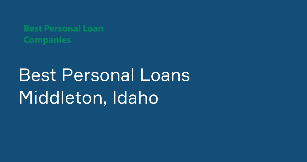 Online Personal Loans in Middleton, Idaho