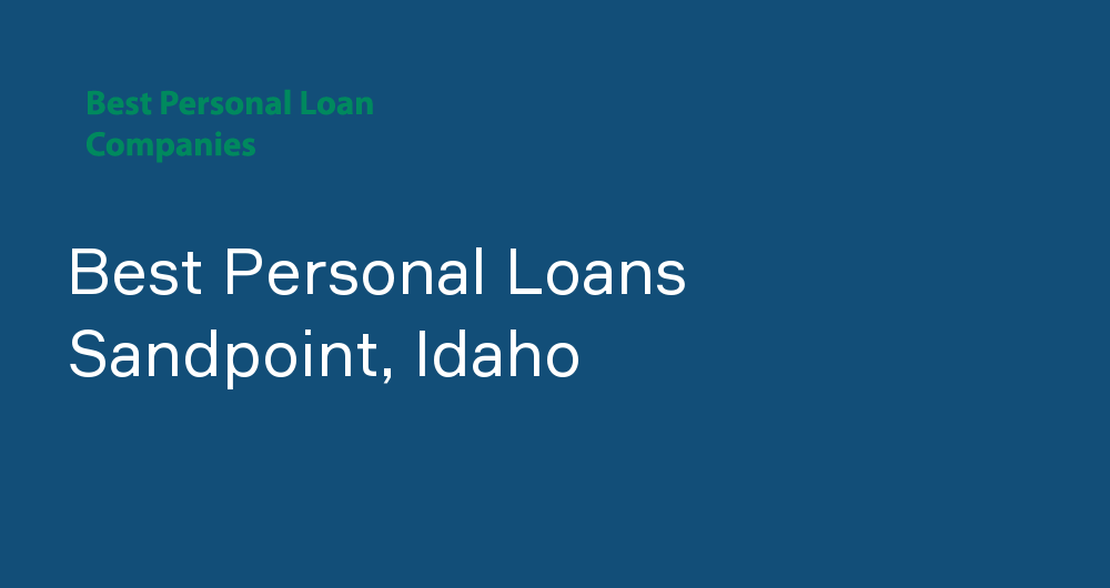 Online Personal Loans in Sandpoint, Idaho