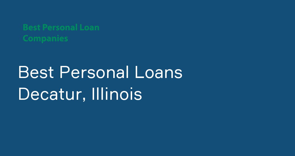 Online Personal Loans in Decatur, Illinois