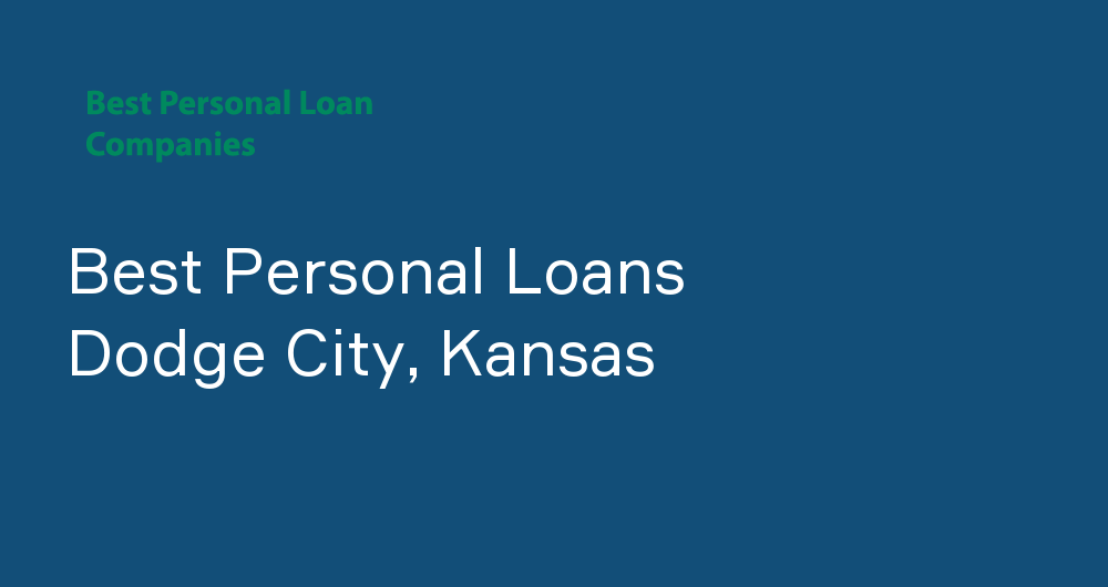 Online Personal Loans in Dodge City, Kansas