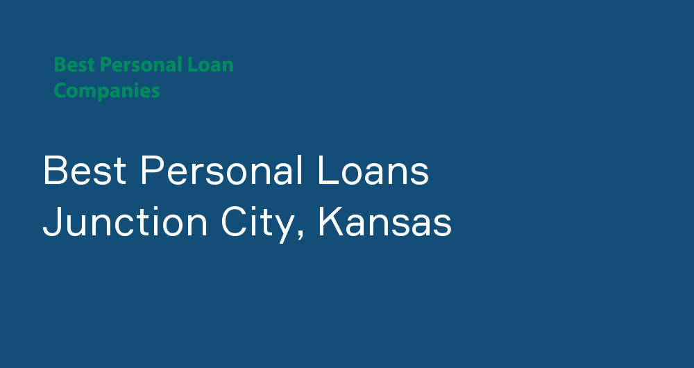 Online Personal Loans in Junction City, Kansas