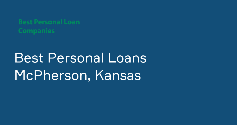 Online Personal Loans in McPherson, Kansas