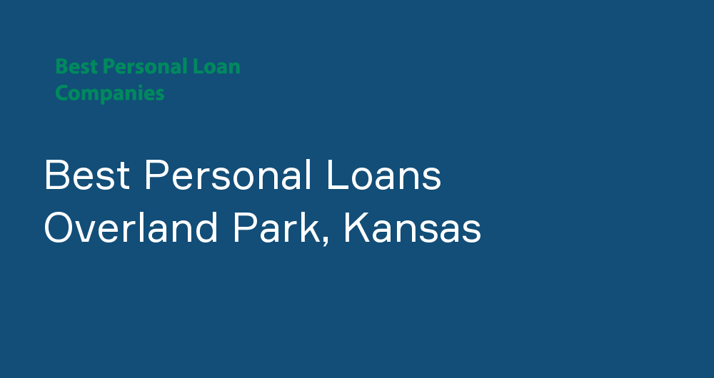 Online Personal Loans in Overland Park, Kansas