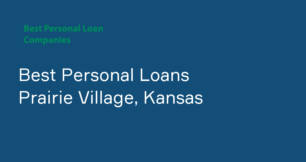Online Personal Loans in Prairie Village, Kansas