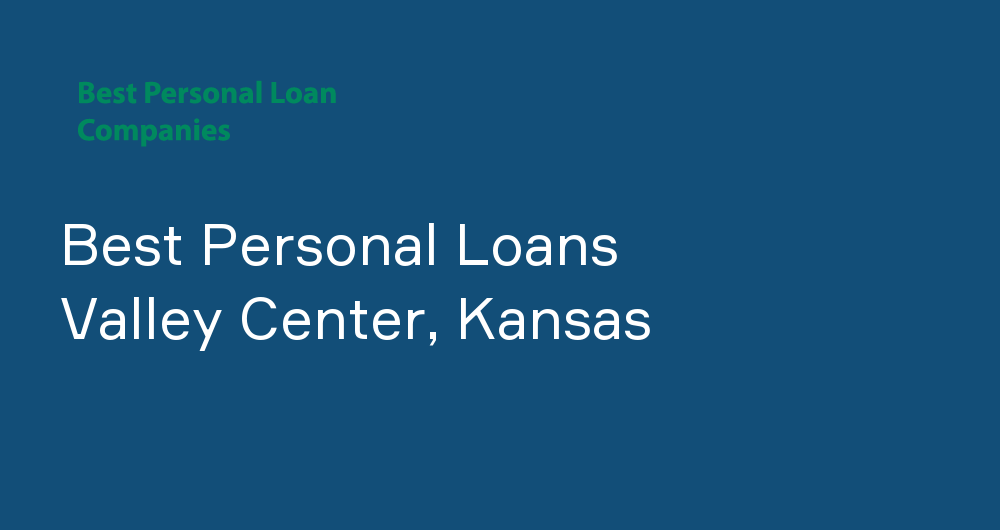 Online Personal Loans in Valley Center, Kansas