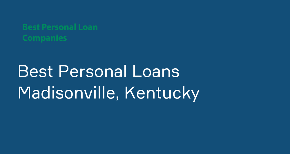 Online Personal Loans in Madisonville, Kentucky
