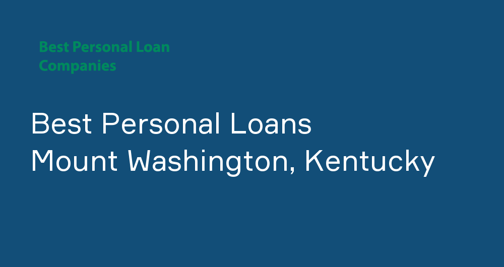 Online Personal Loans in Mount Washington, Kentucky