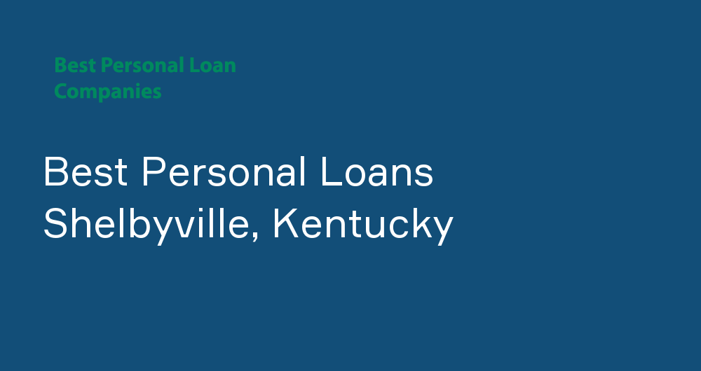 Online Personal Loans in Shelbyville, Kentucky