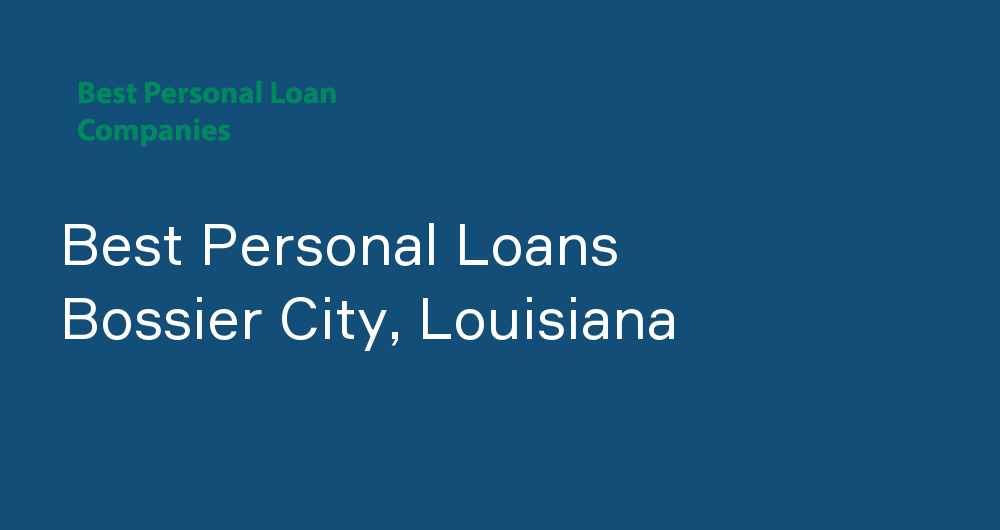 Online Personal Loans in Bossier City, Louisiana
