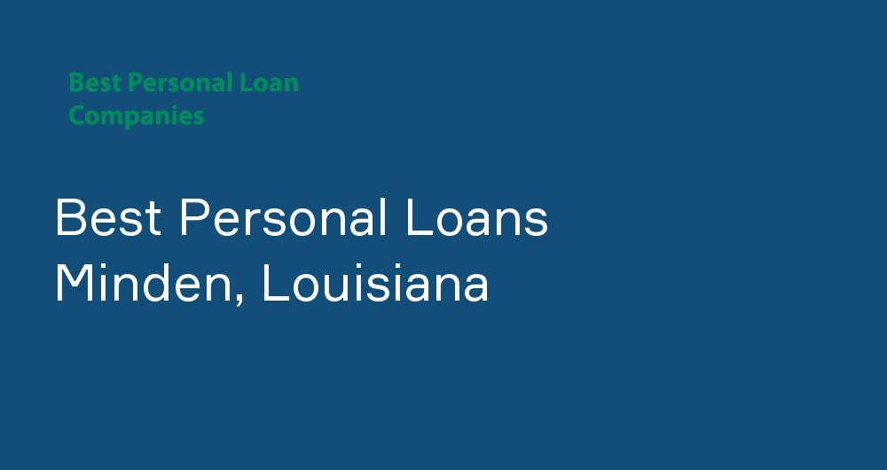 Online Personal Loans in Minden, Louisiana
