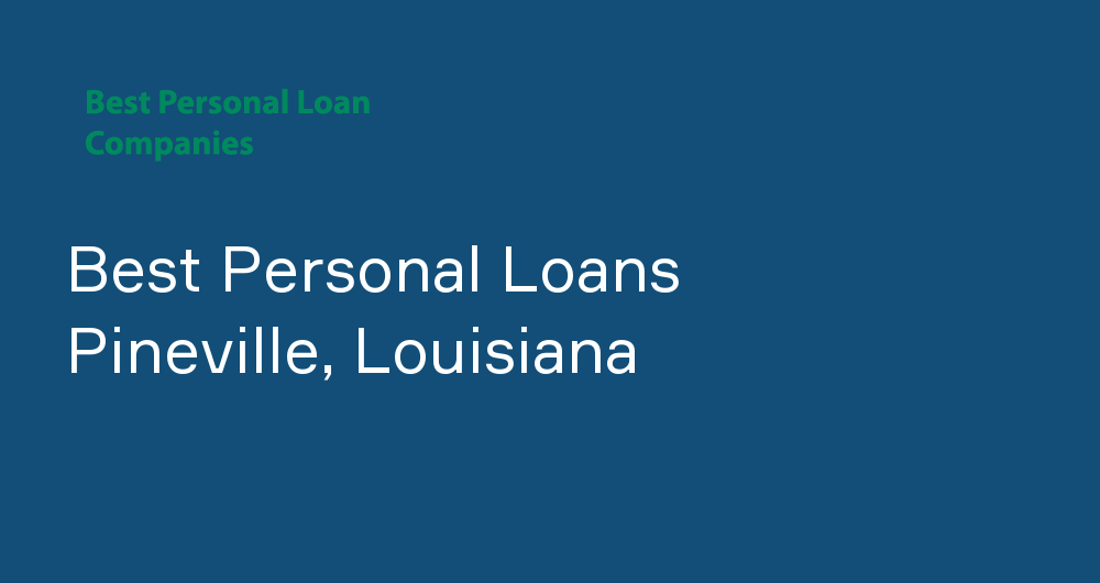 Online Personal Loans in Pineville, Louisiana