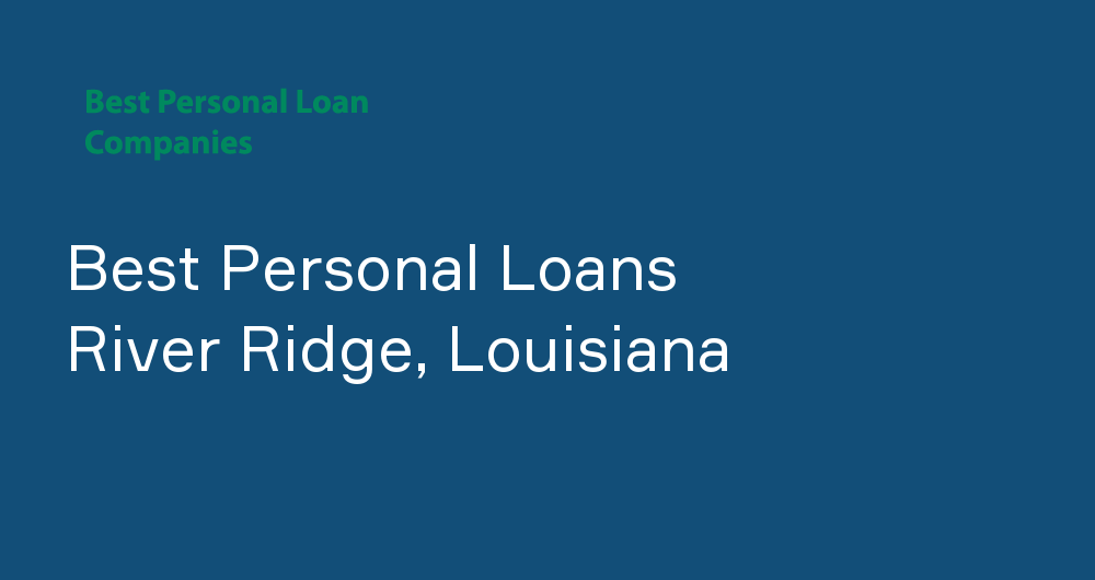 Online Personal Loans in River Ridge, Louisiana