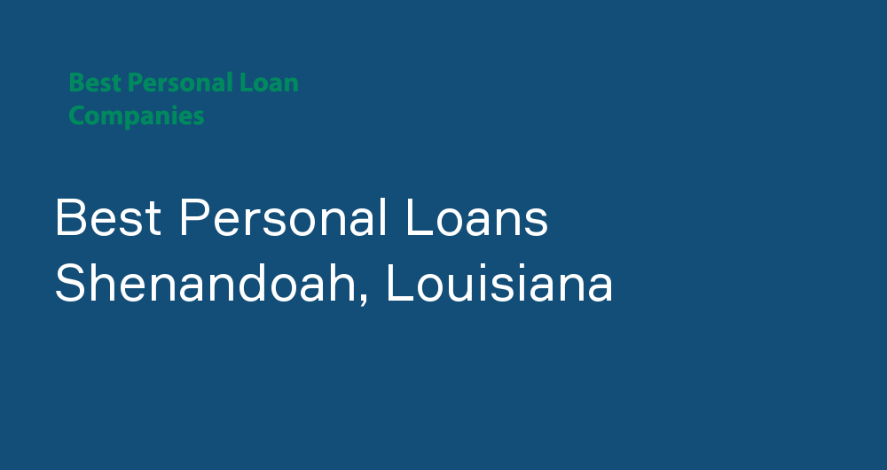 Online Personal Loans in Shenandoah, Louisiana